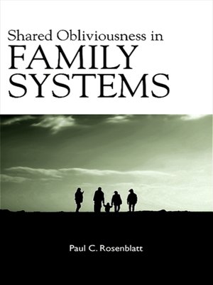 cover image of Shared Obliviousness in Family Systems